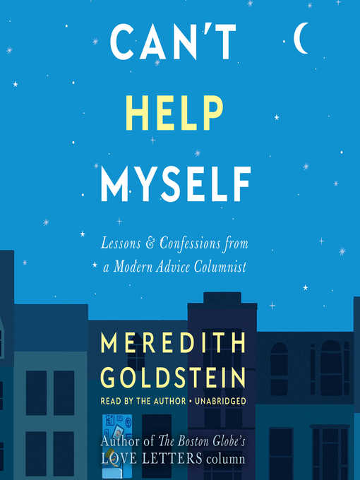 Title details for Can't Help Myself by Meredith Goldstein - Available
